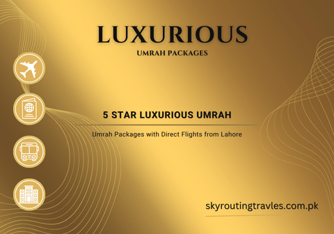 5 Star Luxurious Umrah Package from Lahore