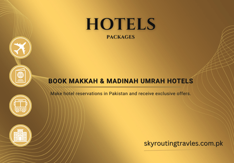 Book Makkah and Madinah Umrah Hotels in Pakistan